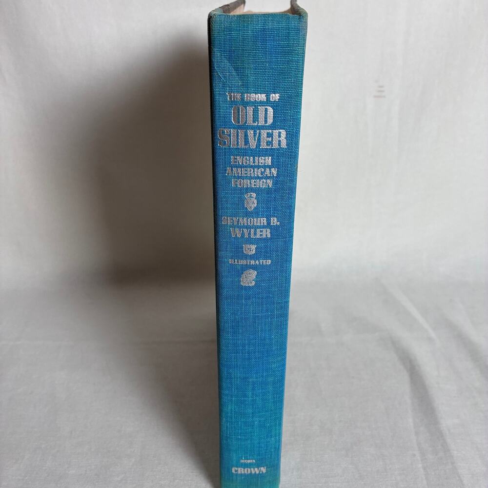 The Book of Old Silver Seymour B Wyler English American Foreign Hallmarks Guide